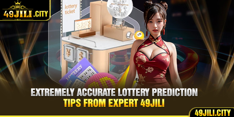 Extremely accurate lottery prediction tips from expert 49Jili