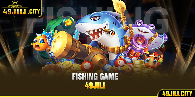 Fishing Game 49Jili