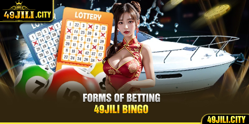 Forms of betting 49Jili Bingo 