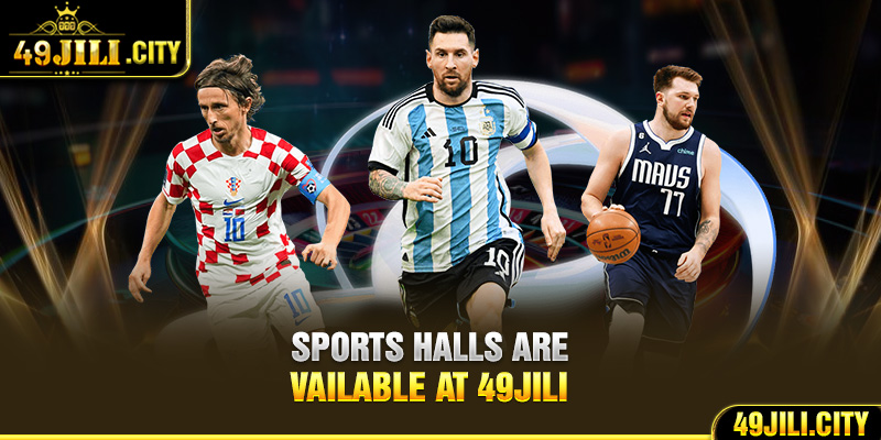 Sports halls are available at 49Jili