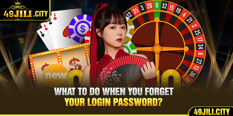 What to do when you forget your  login password?