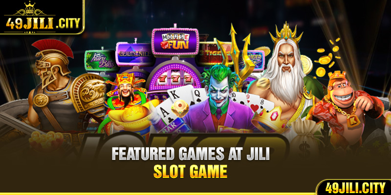 Featured games at Jili Slot Game